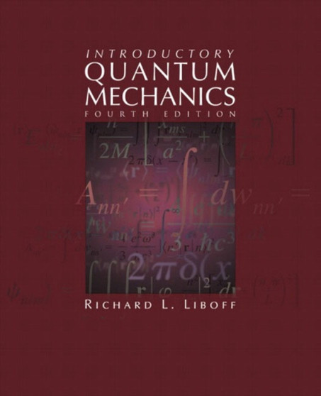 Introductory Quantum Mechanics by Richard L. Liboff - Hardback