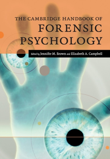 The Cambridge Handbook of Forensic Psychology by Jennifer M. Brown - Paperback