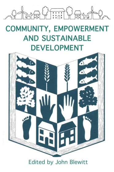 Community, Empowerment and Sustainable Development by John Blewitt - Paperback