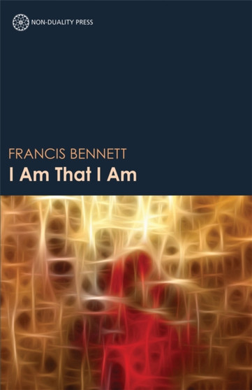 I Am That I Am by Francis Dale Bennett - Paperback