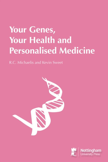 Your Genes, Your Health And Personalised Medicine by R.C. Michaelis - Paperback