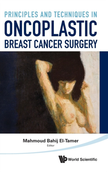 Principles And Techniques In Oncoplastic Breast Cancer Surgery by Mahmound El-tamer - Hardback