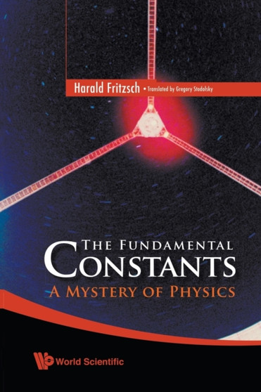 Fundamental Constants, The: A Mystery Of Physics by Harald Fritzsch - Paperback