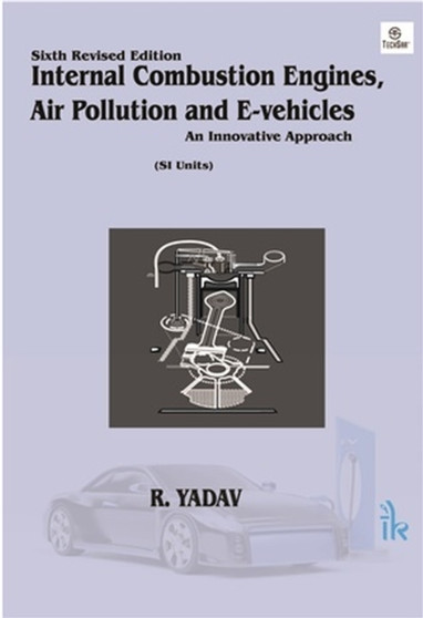 Internal Combustion Engines and Air Pollution & E-Vehicles : An innovative Approach by R. Yadav - Paperback