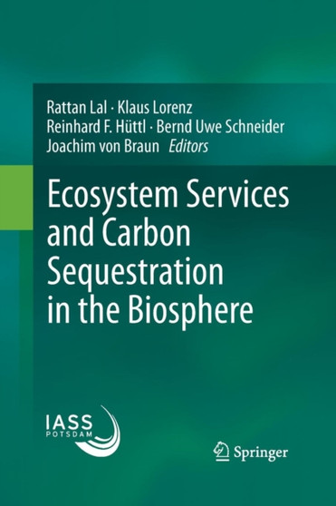 Ecosystem Services and Carbon Sequestration in the Biosphere by Rattan Lal - Paperback