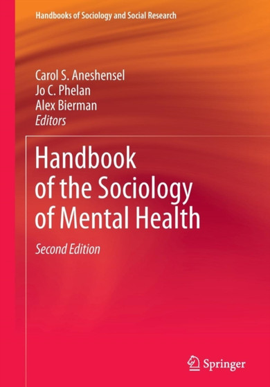 Handbook of the Sociology of Mental Health by Carol S. Aneshensel - Paperback