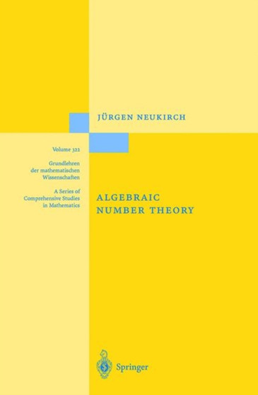 Algebraic Number Theory : 322 by Jurgen Neukirch - Paperback