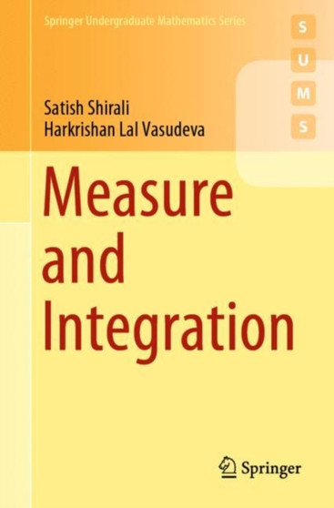 Measure and Integration by Satish Shirali - Paperback