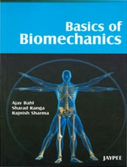 Basics of Biomechanics by Ajay Bahl - Paperback