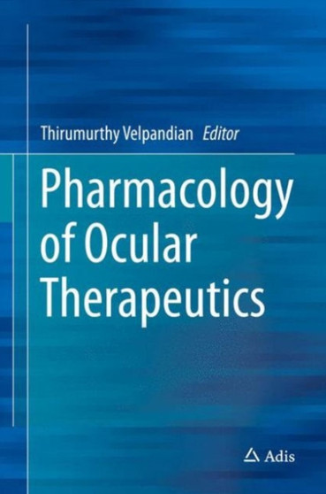 Pharmacology of Ocular Therapeutics by Thirumurthy Velpandian - Hardback