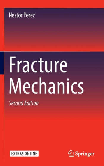 Fracture Mechanics by Nestor Perez - Hardback