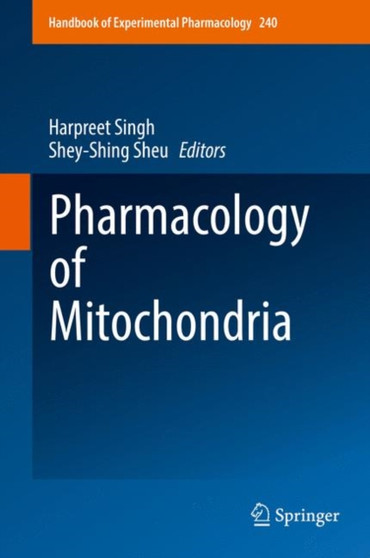 Pharmacology of Mitochondria : 240 by Harpreet Singh - Hardback