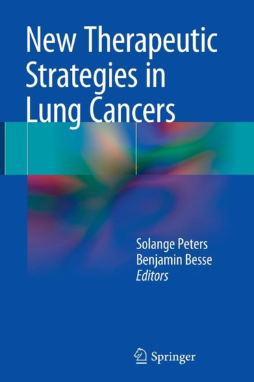 New Therapeutic Strategies in Lung Cancers by Solange Peters - Paperback