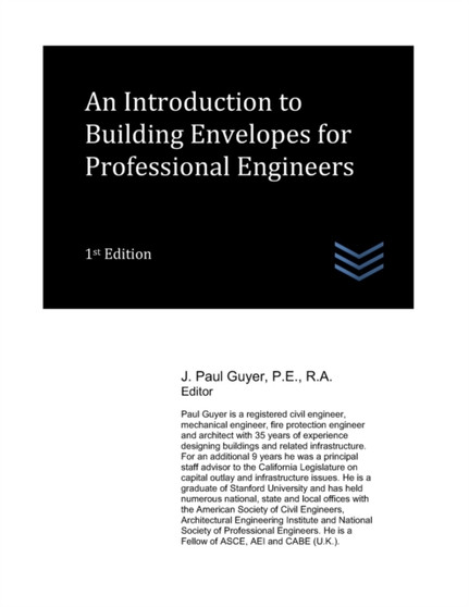 An Introduction to Building Envelopes for Professional Engineers by J Paul Guyer - Paperback