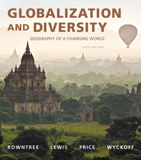 Globalization and Diversity : Geography of a Changing World by Lester Rowntree - Paperback