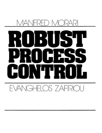 Robust Process Control by Manfred Morari - Paperback