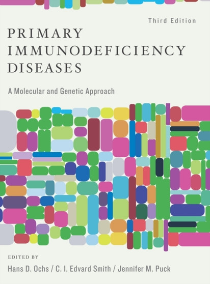 Primary Immunodeficiency Diseases : A Molecular and Cellular Approach by Hans D. Ochs - Hardback