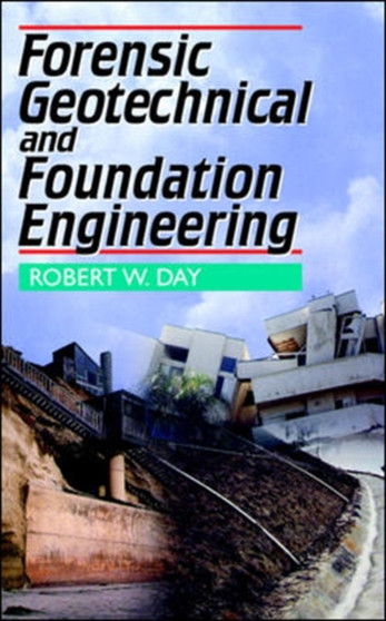 Forensic Geotechnical and Foundation Engineering by Robert Day - Hardback