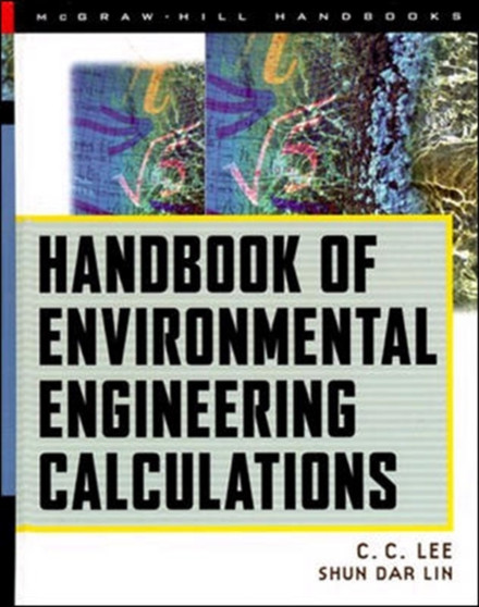 Handbook of Environmental Engineering Calculations by C. Lee - Hardback