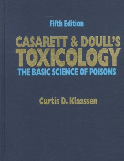 Casarett and Doull's Toxicology: The Basic Science of Poisons by Lewis Casarett - Hardback
