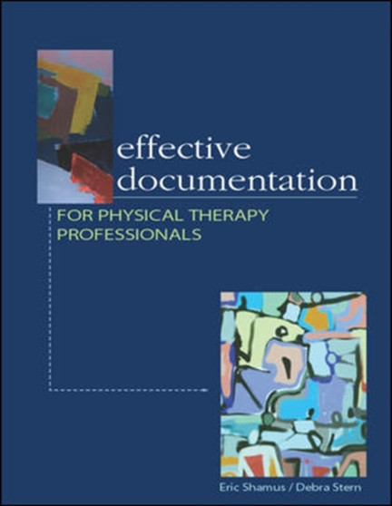 Effective Documentation for Physical Therapy Professionals by Eric Shamus - Paperback