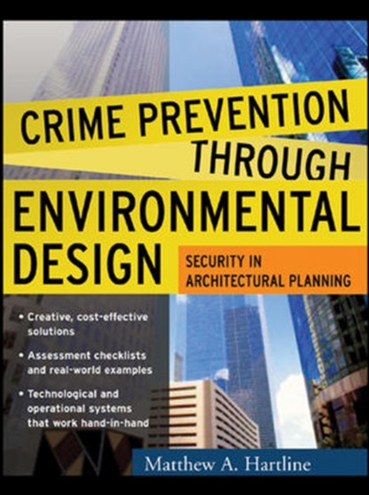 Crime Prevention Through Environmental Design by Matthew A Hartline - Hardback