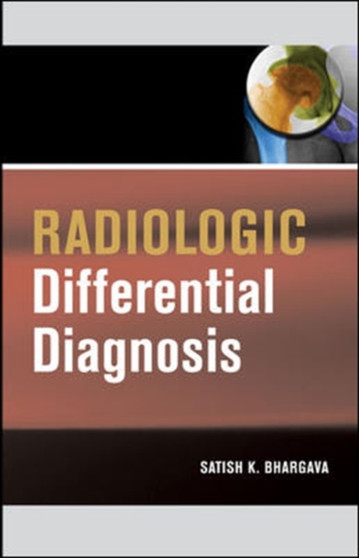 Radiologic Differential Diagnosis by Satish Bhargava - Paperback