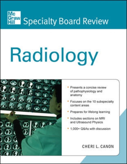 McGraw-Hill Specialty Board Review Radiology by Cheri Canon - Paperback McGraw-Hill Specialty Board Review Radiology by Cheri Canon - Paperback