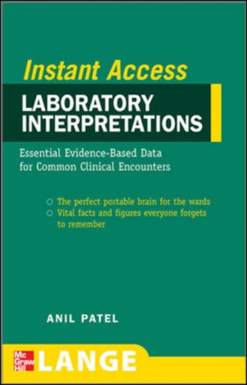Lange Instant Access Laboratory Interpretations by Anil Patel - Paperback