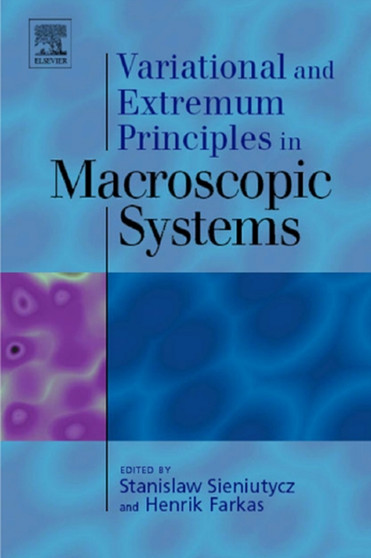 Variational and Extremum Principles in Macroscopic Systems by Stanislaw Sieniutycz - Hardback