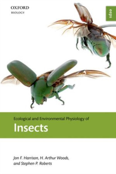 Ecological and Environmental Physiology of Insects by Jon F. Harrison - Hardback