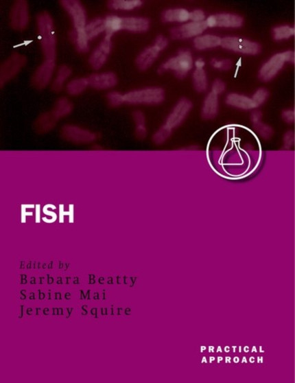 FISH (Fluorescence In Situ Hybridization) : 260 by Barbara G Beatty - Paperback