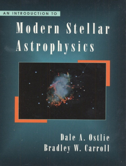 An Introduction to Modern Stellar Astrophysics by Dale A. Ostlie - Hardback