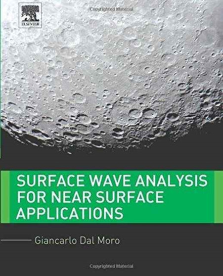 Surface Wave Analysis for Near Surface Applications by Giancarlo Dal Moro - Paperback