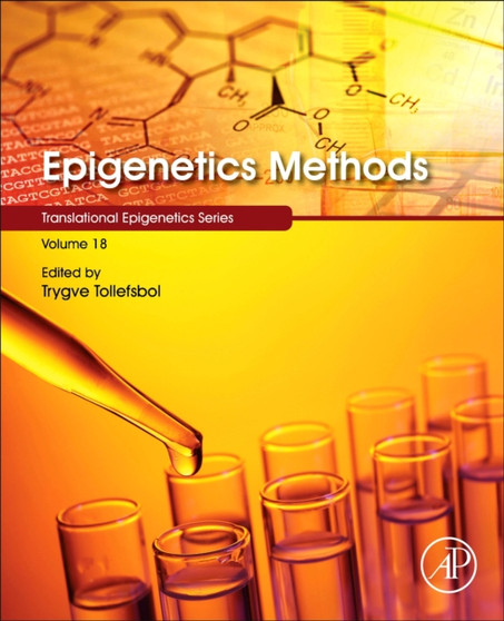 Epigenetics Methods : Volume 18 by Trygve O Tollefsbol - Paperback