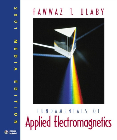 Fundamentals of Applied Electromagnetics, 2001 Media Edition : United States Edition by Fawwaz T. Ulaby - Hardback
