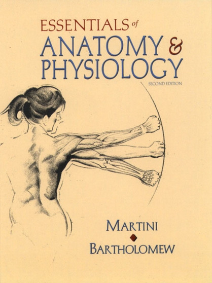 Essentials of Anatomy and Physiology by Frederic H. Martini - Hardback