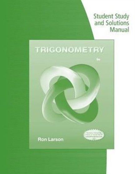Student Study Guide and Solutions Manual for Larson's Trigonometry by Professor Ron Larson - Paperback