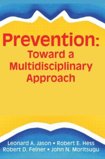 Prevention : Toward a Multidisciplinary Approach by Robert E Hess - Hardback