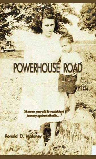 Powerhouse Road by Ronald Maloney Maloney - Hardback