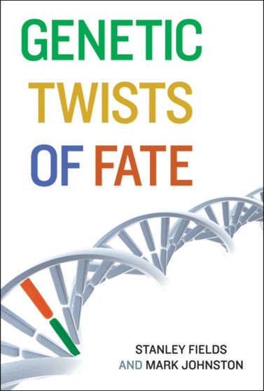 Genetic Twists of Fate by Stanley Fields - Hardback