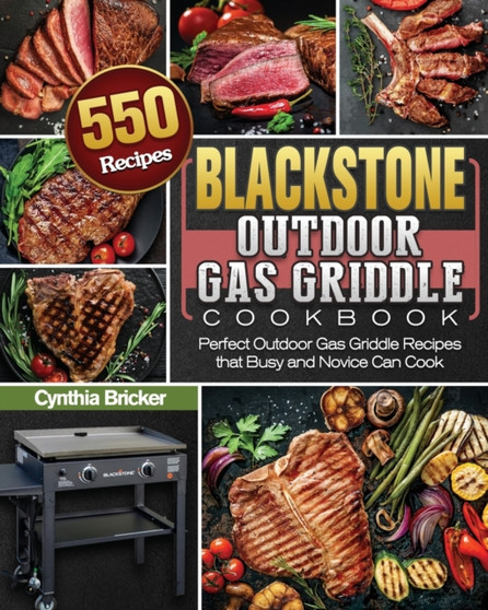 Blackstone Outdoor Gas Griddle Cookbook