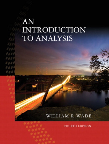 An Introduction to Analysis by William R. Wade - Hardback