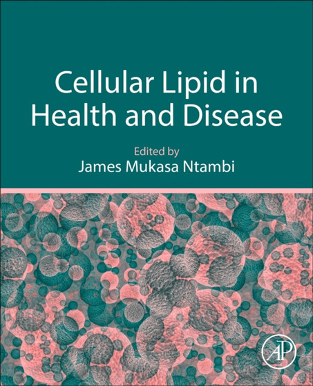 Cellular Lipid in Health and Disease by James Mukasa PhD Ntambi - Paperback