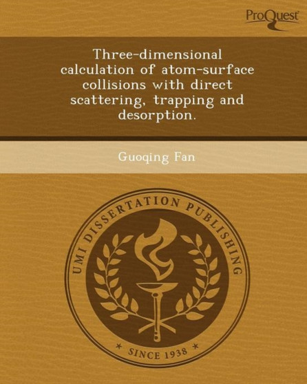 Three-Dimensional Calculation of Atom-Surface Collisions with Direct Scattering by Guoqing Fan - Paperback