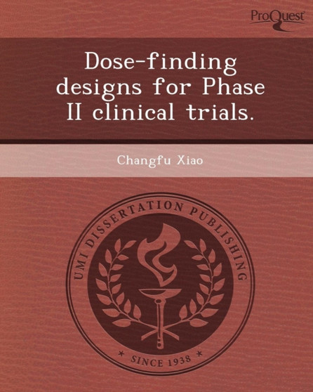 Dose-Finding Designs for Phase II Clinical Trials by Changfu Xiao - Paperback