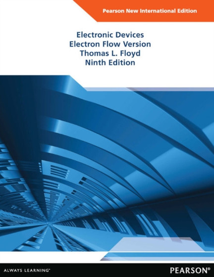 Electronic Devices (Electron Flow Version) : Pearson New International Edition by Thomas Floyd - Paperback
