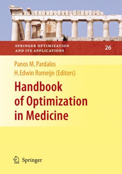 Handbook of Optimization in Medicine : 26 by Panos M. Pardalos - Hardback