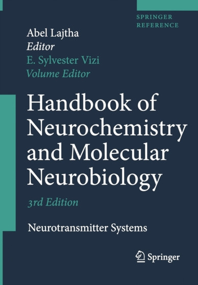 Handbook of Neurochemistry and Molecular Neurobiology : Neurotransmitter Systems by Abel Lajtha - Hardback