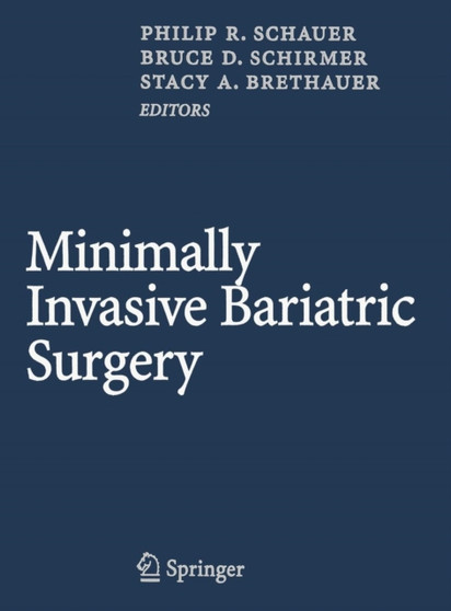 Minimally Invasive Bariatric Surgery by Phillip R. Schauer - Hardback
